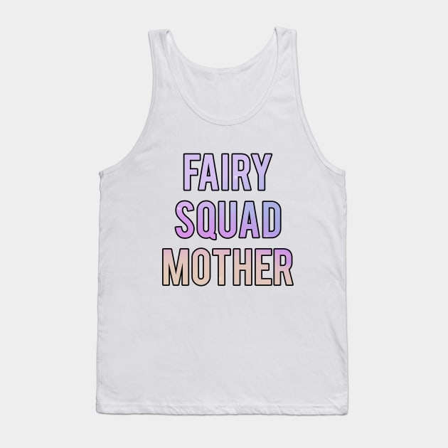 Fairy Squad Mother Tank Top by GrooveDust